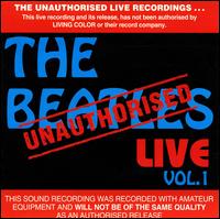Unauthorised Live, Vol. 1 von The Beatles
