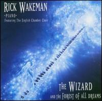 Wizard & the Forest of All Dreams von Rick Wakeman