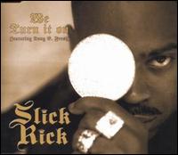 We Turn It On von Slick Rick