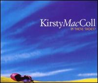 In These Shoes, Pt. 1 von Kirsty MacColl