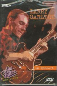 In Concert [DVD] von Larry Carlton