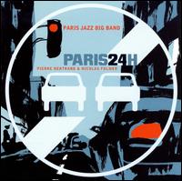Paris 24 Heures von Paris Jazz Big Band