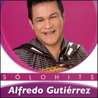 Sólo Hits von Alfredo Gutierrez