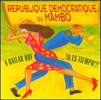 Bailar Que... von Republique Democratique Du Mambo