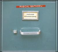 Routines Aventurières von Pascal Mathieu