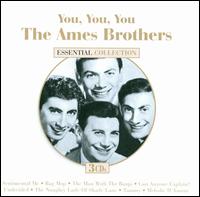 You, You, You: The Ames Brothers Essential Collection von The Ames Brothers