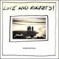 No New Tale to Tell von Love and Rockets