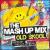 Mash Up Mix: Old Skool Mixed by Cut Up Boys von The Cut Up Boys