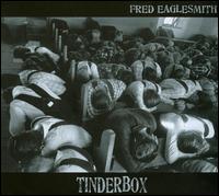 Tinderbox von Fred Eaglesmith
