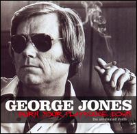Burning Your Playhouse Down: The Unreleased Duets von George Jones