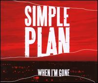 When I'm Gone [Single] von Simple Plan