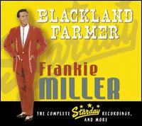 Blackland Farmer: The Complete Starday Recordings von Frankie Miller