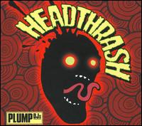 Headthrash von Plump DJs