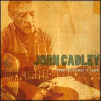 Closer I Get von John Cadley