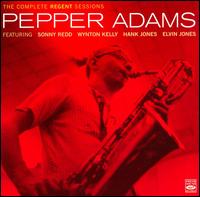 Complete Regent Sessions von Pepper Adams