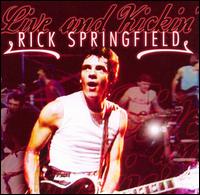 Live and Kickin' von Rick Springfield