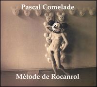 Metode de Rocanrol von Pascal Comelade