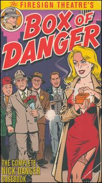 Box of Danger: The Complete Nick Danger Casebook von Firesign Theatre