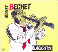 Blackstick: Anthologie 1923-1950 von Sidney Bechet
