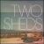 Two Sheds von Two Sheds