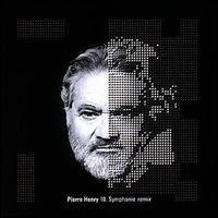 Remixe Sa Dixième Symphonie von Pierre Henry