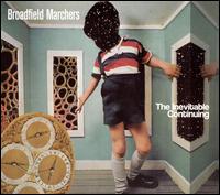 Inevitable Continuing von Broadfield Marchers