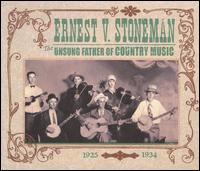 Ernest V. Stoneman: The Unsung Father of Country Music 1925-1934 von Ernest V. Stoneman