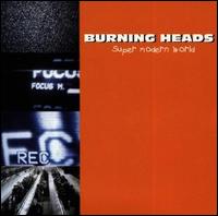 Super Modern World von Burning Heads
