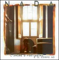 Amore E' Fortissimo il Corpo No von Nada