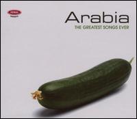 Petrol Presents: Greatest Songs Ever - Arabia von Various Artists