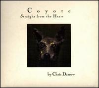 Coyote: Straight From the Heart von Chris Darrow