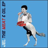 Meat and Oil EP von Jel