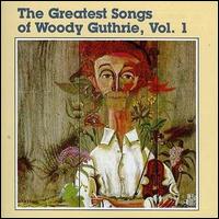 Greatest Songs of Woody Guthrie von Woody Guthrie