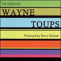 Essential Wayne Toups von Wayne Toups