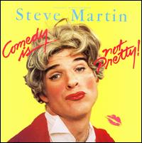 Comedy Is Not Pretty! von Steve Martin