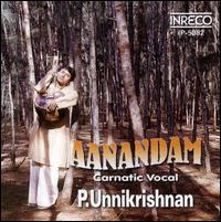 Aanandam Carnatic Vocal von P. Unnikrishnan