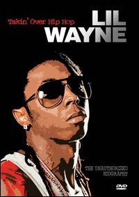 Takin Over Hip Hop: Unauthorized von Lil Wayne