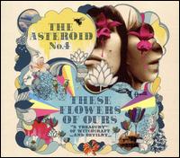 These Flowers of Ours von Asteroid No. 4