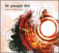 Tightly Unwound von Pineapple Thief