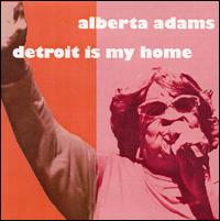 Detroit Is My Home von Alberta Adams