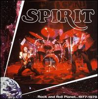 Rock and Roll Planet: 1977-1979 von Spirit
