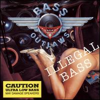 Illegal Bass von Bass Outlaws