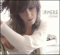 Closer von Sphere
