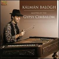 Master of the Gypsy Cimbalom von Kálmán Balogh