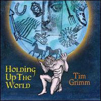 Holding Up the World von Tim Grimm