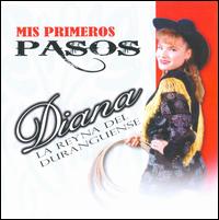 Mis Primeros Pasos von Diana La Reyna del Duranguense