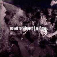 Down to Nothing/50 Lions [Split] von Down to Nothing
