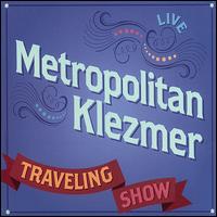 Traveling Show von Metropolitan Klezmer