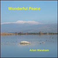 Wonderful Peace von Arlan Wareham