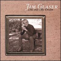 Me and My Dream von Jim Glaser